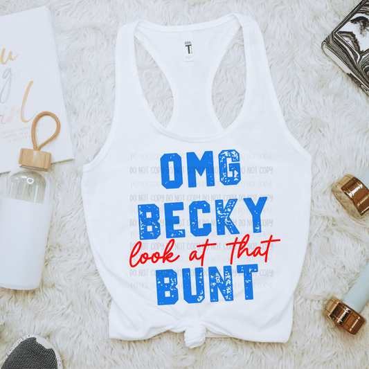 Omg Becky Look at that Bunt | Graphic Apparel Tee