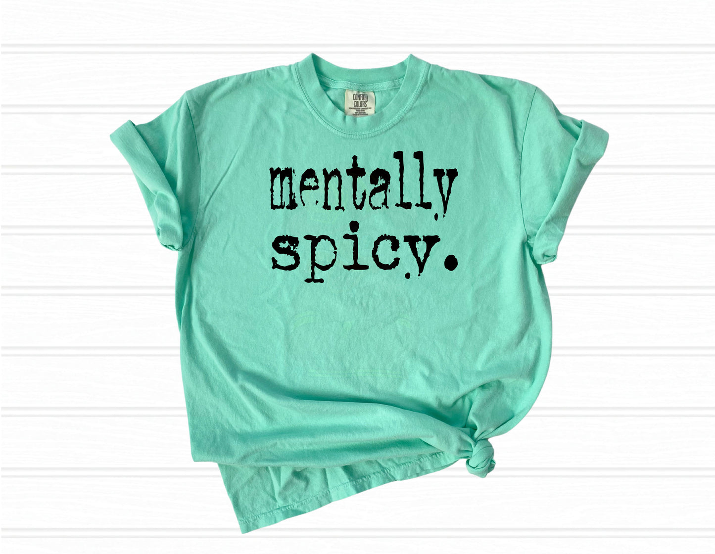 Mentally Spicy Shirt
