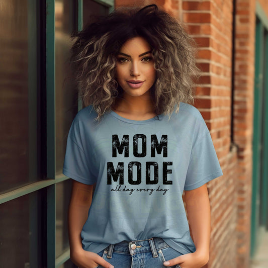 Mom Mode All Day Everyday_Shirt