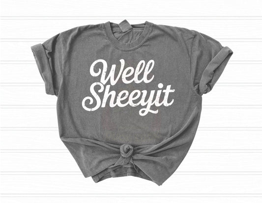 Well Sheeyit Shirt
