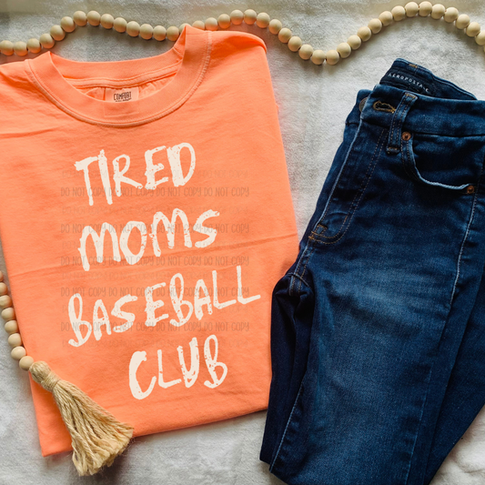 Tired Moms Baseball Club  | Graphic Apparel Tee