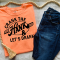 Crank The Hank & Let’s Drank | Graphic Apparel Tee