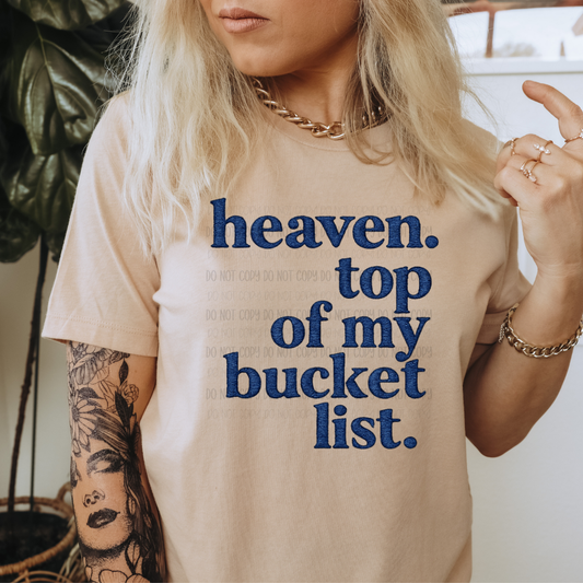 Heaven Top Of My Bucket List | Graphic Apparel Tee