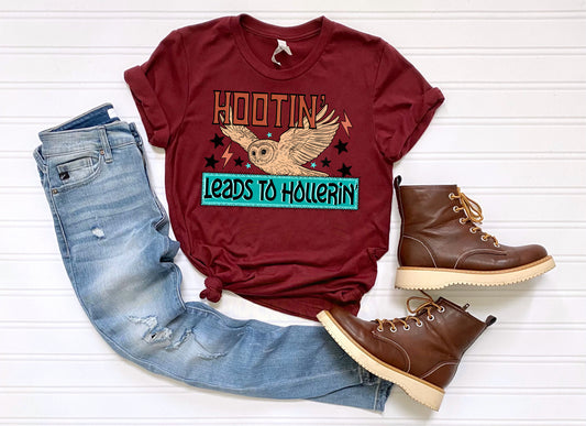 Hootin Leads to Hollerin Shirt