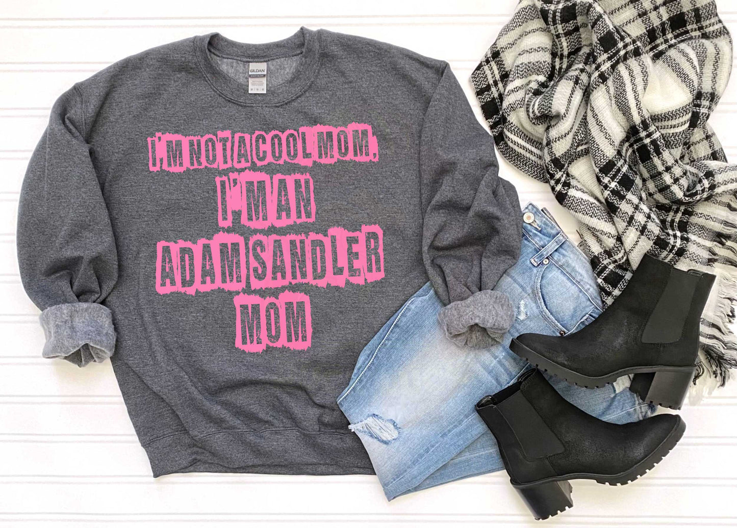 I'm Not a Cool Mom, I am an Adam Sandler Mom_Shirt