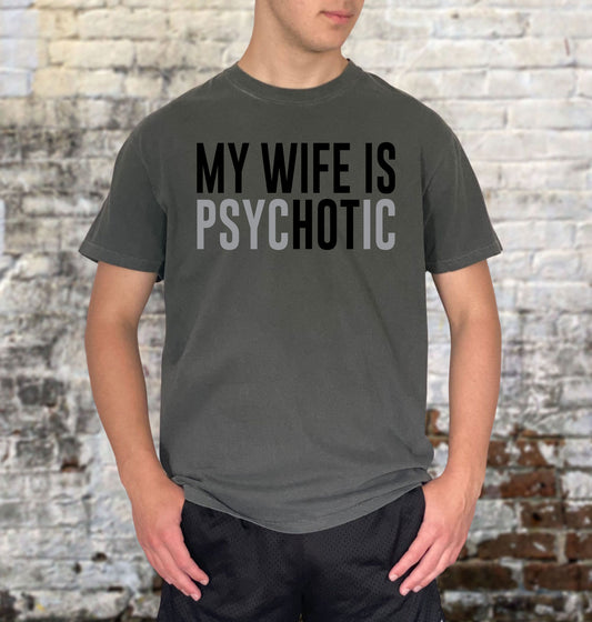 My Wife is psycHOTic Block Shirt