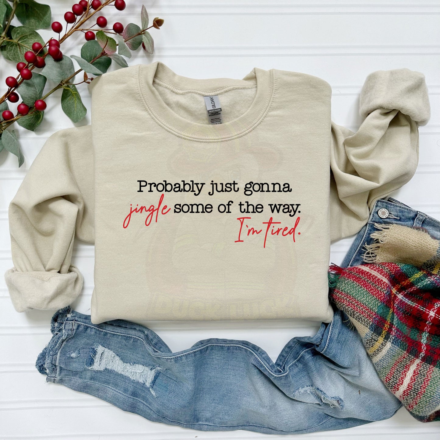 Probably Just Jingle Some of the Way I'm Tired Shirt