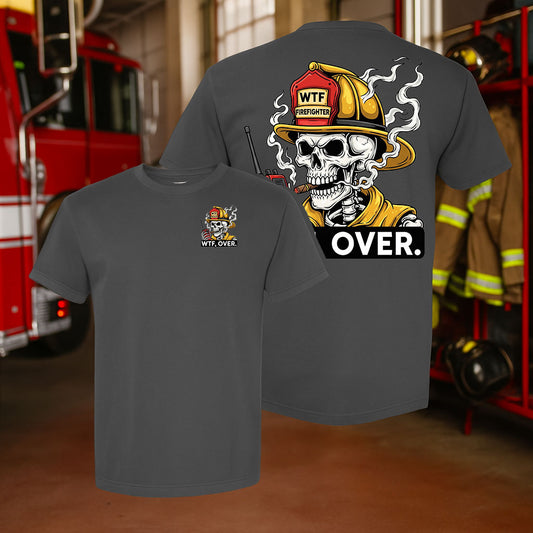 WTF Over Firefighter Shirt