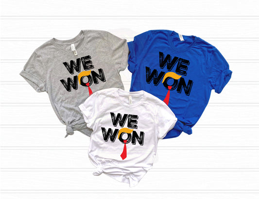 We Won_2024 Political Race_Shirt