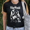 What Would Dolly Do Tee