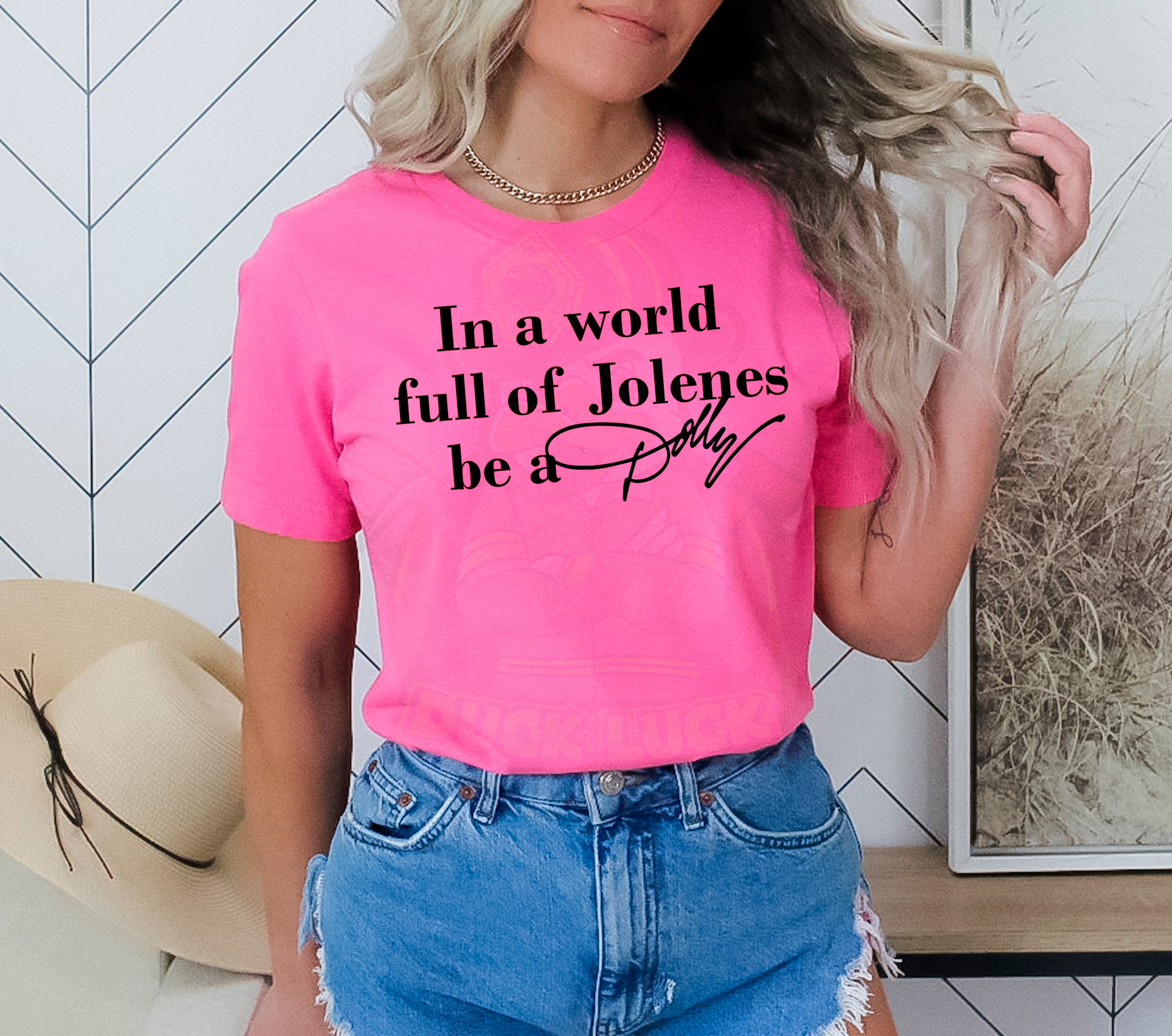 In a World Full of Jolene's be a Dolly Shirt – Duck Luck Printing