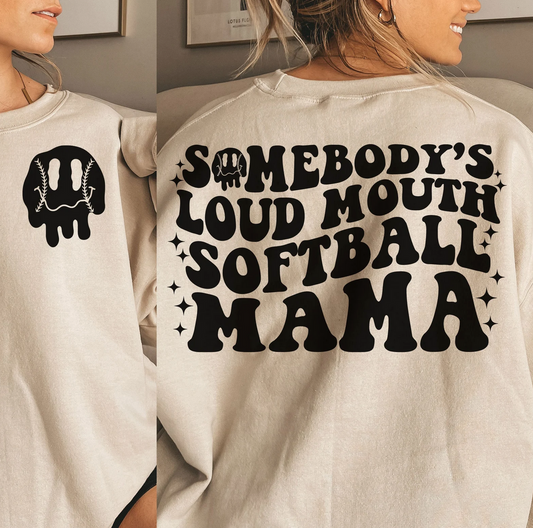 Somebodys Loud Mouth Softball Mama