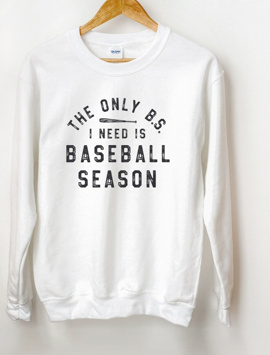 The Only BS I need is Baseball Season Shirt